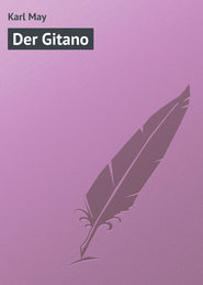 бесплатно читать книгу Der Gitano автора Karl May