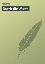 бесплатно читать книгу Durch die Wuste автора Karl May