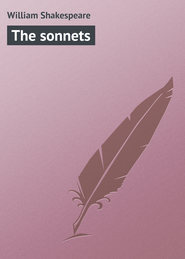 бесплатно читать книгу The sonnets автора William Shakespeare