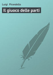 бесплатно читать книгу Il giuoco delle parti автора Luigi Pirandello