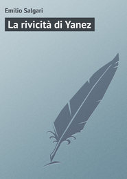 бесплатно читать книгу La rivicit? di Yanez автора Emilio Salgari