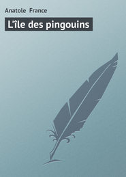 бесплатно читать книгу L'?le des pingouins автора Anatole France