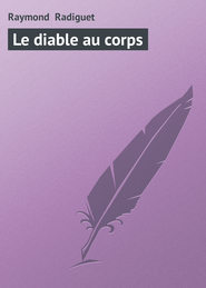 бесплатно читать книгу Le diable au corps автора Raymond Radiguet