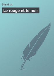 бесплатно читать книгу Le rouge et le noir автора Stendhal 