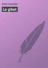бесплатно читать книгу Le gibet автора Emile Chevalier