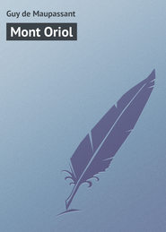 бесплатно читать книгу Mont Oriol автора Guy Maupassant