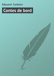 бесплатно читать книгу Contes de bord автора Edouard Corbiere
