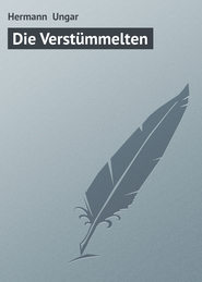 бесплатно читать книгу Die Verst?mmelten автора Hermann Ungar