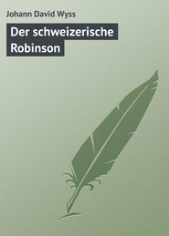 бесплатно читать книгу Der schweizerische Robinson автора Johann David
