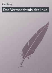 бесплатно читать книгу Das Vermaechtnis des Inka автора Karl May
