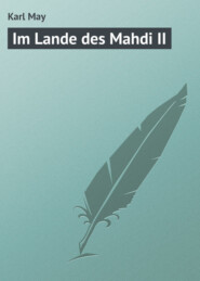 бесплатно читать книгу Im Lande des Mahdi II автора Karl May