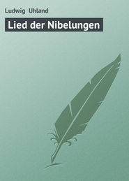бесплатно читать книгу Lied der Nibelungen автора Ludwig Uhland