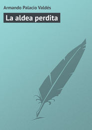 бесплатно читать книгу La aldea perdita автора Armando Palacio