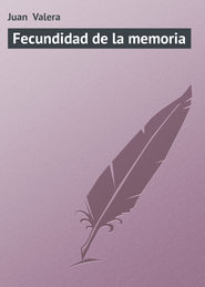 бесплатно читать книгу Fecundidad de la memoria автора Juan Valera