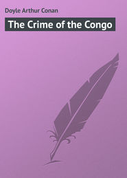 бесплатно читать книгу The Crime of the Congo автора Arthur Doyle