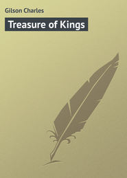 бесплатно читать книгу Treasure of Kings автора Charles Gilson