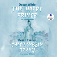 бесплатно читать книгу Счастливый Принц. Сказки / The Happy Prince. Tales автора Оскар Уайльд