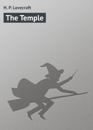 бесплатно читать книгу The Temple автора H. Lovecraft