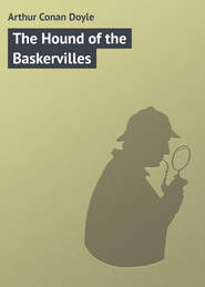 бесплатно читать книгу The Hound of the Baskervilles автора Arthur Arthur Conan Doyle