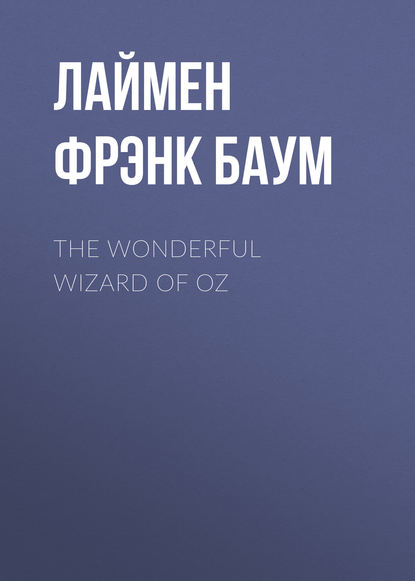 The Wonderful Wizard of Oz