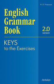 бесплатно читать книгу English Grammar Book. Version 2.0. Keys to the Exercises. (Ключи к упражнениям учебного пособия) автора Наталья Утевская