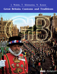 бесплатно читать книгу Great Britain. Customs and Traditions. Великобритания. Обычаи и традиции автора Т. Химунина
