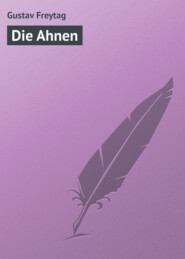 бесплатно читать книгу Die Ahnen автора Gustav Freytag