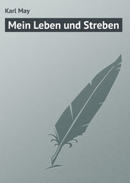 бесплатно читать книгу Mein Leben und Streben автора Karl May