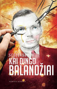 бесплатно читать книгу Kai dingo balandžiai автора Sofi Oksanen