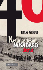 бесплатно читать книгу Keturiasdešimt Musa Dago dienų автора Franz Werfel