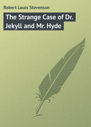 бесплатно читать книгу The Strange Case of Dr. Jekyll and Mr. Hyde автора Robert Louis