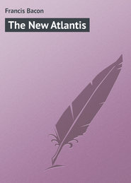 бесплатно читать книгу The New Atlantis автора Francis Bacon