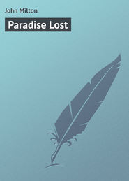 бесплатно читать книгу Paradise Lost автора John Milton