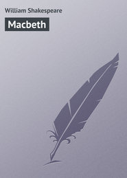 бесплатно читать книгу Macbeth автора William Shakespeare