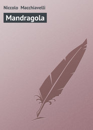 бесплатно читать книгу Mandragola автора Niccolo Macchiavelli