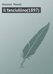 бесплатно читать книгу Il fanciullino(1897) автора Giovanni Pascoli