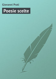 бесплатно читать книгу Poesie scelte автора Giovanni Prati