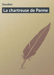 бесплатно читать книгу La chartreuse de Parme автора Stendhal 