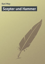 бесплатно читать книгу Scepter und Hammer автора Karl May