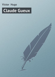 бесплатно читать книгу Claude Gueux автора Victor Hugo