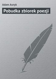 бесплатно читать книгу Pobudka zbiorek poezji автора Adam Asnyk