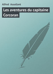 бесплатно читать книгу Les aventures du capitaine Corcoran автора Alfred Assollant