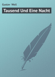 бесплатно читать книгу Tausend Und Eine Nacht автора Gustav Weil