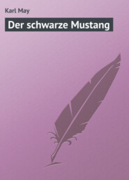 бесплатно читать книгу Der schwarze Mustang автора Karl May