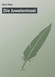 бесплатно читать книгу Die Juweleninsel автора Karl May