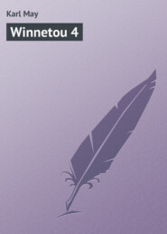 бесплатно читать книгу Winnetou 4 автора Karl May