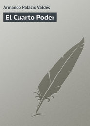 бесплатно читать книгу El Cuarto Poder автора Armando Palacio