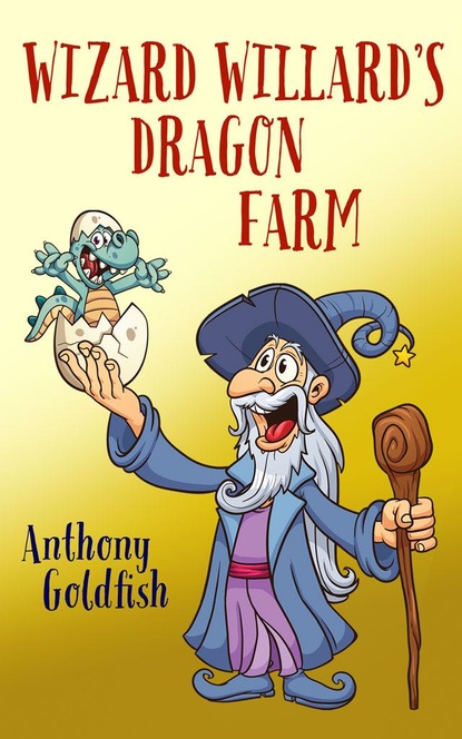 Wizard Willard’s Dragon Farm