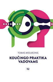бесплатно читать книгу Koučingo praktika vadovams автора Tomas Misiukonis