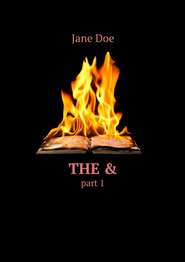 бесплатно читать книгу The &. Part 1 автора Jane Doe